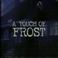 フロスト警部 | 原題 - A Touch of Frost