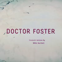 女医フォスター 夫の情事、私の決断 | 原題 - Doctor Foster