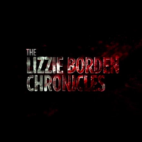 外伝リジー・ボーデン事件 | 原題 - The Lizzie Borden Chronicles
