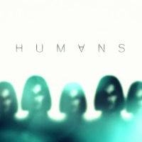 ヒューマンズ | 原題 - HUMANS