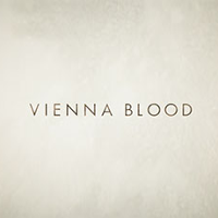 Vienna Blood／ヴィエナ・ブラッド | 原題 - Vienna Blood