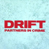 DRIFT ～ブラザー・バディの事件簿～ | 原題 - Drift - Partners in Crime