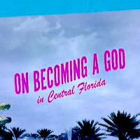 ビカミング・ア・ゴッド | 原題 - On Becoming a God in Central Florida